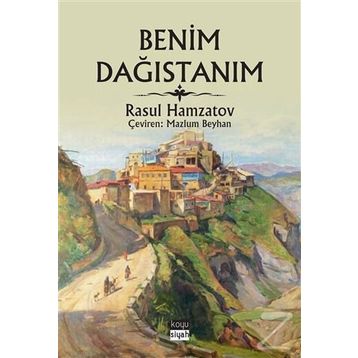 Benim Dağıstanım - Rasul Hamzatov