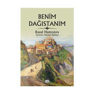 Benim Dağıstanım - Rasul Hamzatov