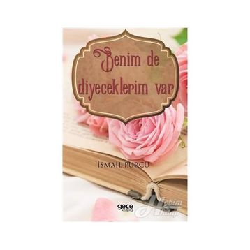 Benim De Diyeceklerim Var - İsmail Purcu