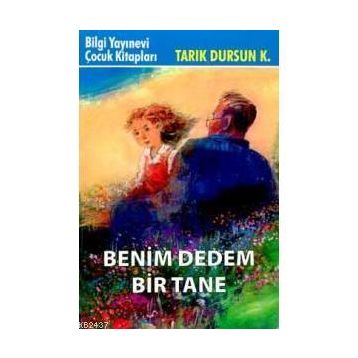 BENIM DEDEM BIR TANE - TARIK DURSUN KAKINÇ