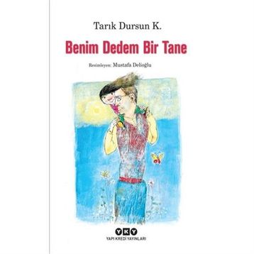 BENIM DEDEM BIR TANE - TARIK DURSUN KAKINÇ