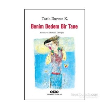 BENIM DEDEM BIR TANE - TARIK DURSUN KAKINÇ