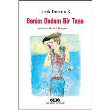 BENIM DEDEM BIR TANE - TARIK DURSUN KAKINÇ