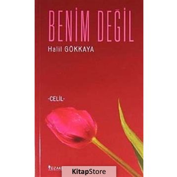 BENIM DEĞİL - HALIL GÖKKAYA