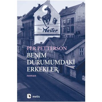 Benim Durumumdaki Erkekler - Per Petterson