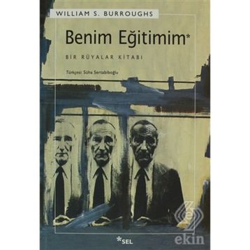 BENIM EĞİTİMİM BIR RÜYALAR KİTABI - WILLIAM S. BURROUGHS
