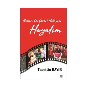 Benim En Güzel Hikayem Hayatım - Tacettin Bayır