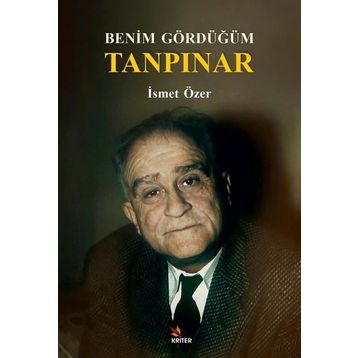 Benim Gördüğüm Tanpınar İsmet Özer