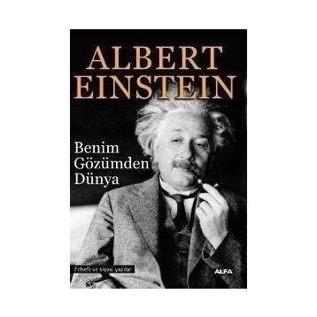 BENIM GÖZÜMDEN DÜNYA - ALBERT EINSTEIN