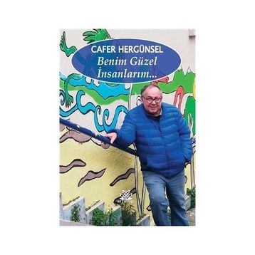 Benim Güzel İnsanlarım - Cafer Hergünsel
