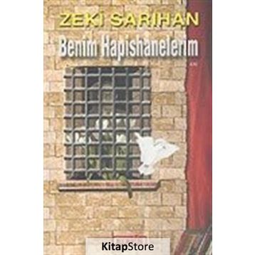 BENIM HAPISHANELERIM - ZEKI SARIHAN