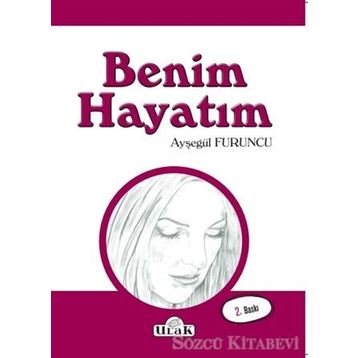 Benim Hayatım - Ayşegül Furuncu
