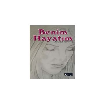 Benim Hayatım - Ayşegül Furuncu