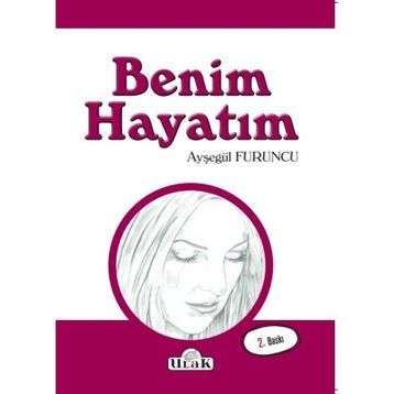 Benim Hayatım - Ayşegül Furuncu
