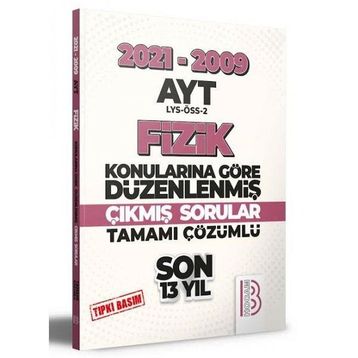 Benim Hocam Yayıncılık 2009-2021 AYT Fizik Son 13 Yıl Tıpkı Basım Konularına Göre Düzenlenmiş Tamamı Çözümlü Çıkmış Sorular