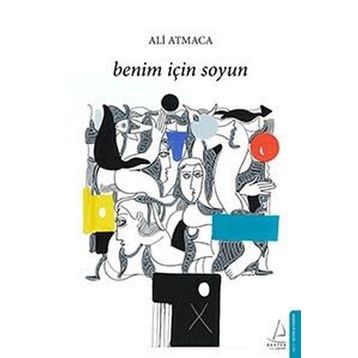 Benim İçin Soyun - Ali Atmaca