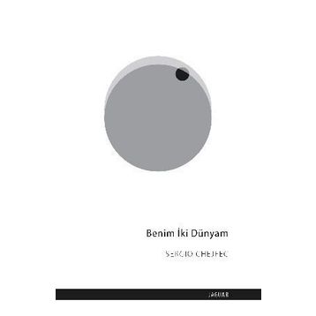 Benim İki Dünyam - Sergio Chejfec