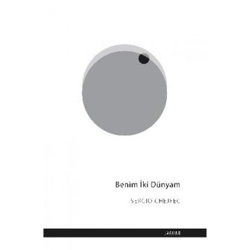 Benim İki Dünyam - Sergio Chejfec
