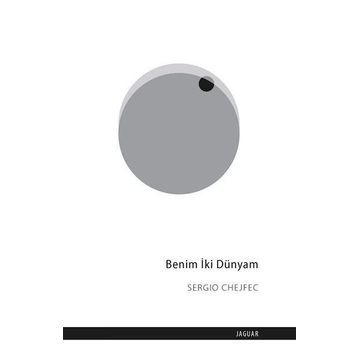 Benim İki Dünyam - Sergio Chejfec