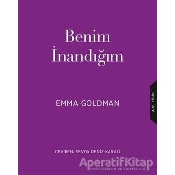 Benim İnandığım - Emma Goldman