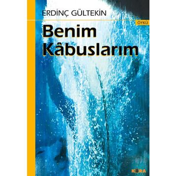 Benim Kabuslarım - Erdinç Gültekin