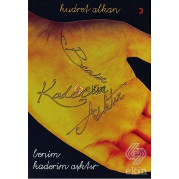 BENIM KADERIM AŞKTIR - KUDRET ALKAN