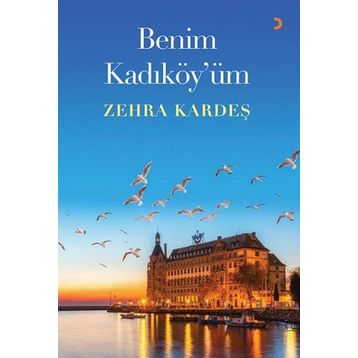 Benim Kadıköy'üm - Zehra Kardeş
