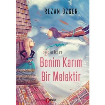 Benim Karım Bir Melektir - Rezan Özger