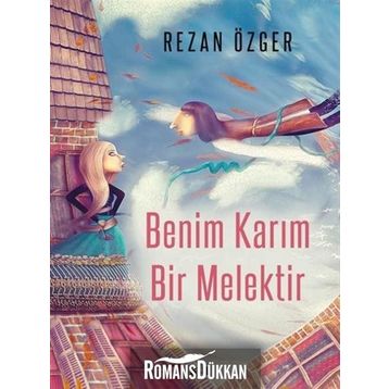 Benim Karım Bir Melektir - Rezan Özger
