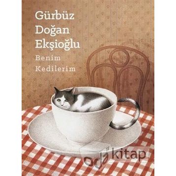 Benim Kedilerim - Gürbüz Doğan Ekşioğlu