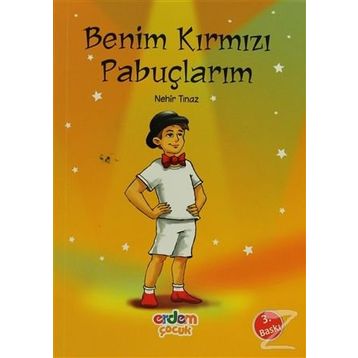 BENIM KIRMIZI PABUÇLARIM - SEVİNÇ KUŞOĞLU