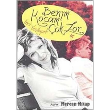 BENIM KOCAM ÇOK ZOR - İNCİ YEŞİLYURT