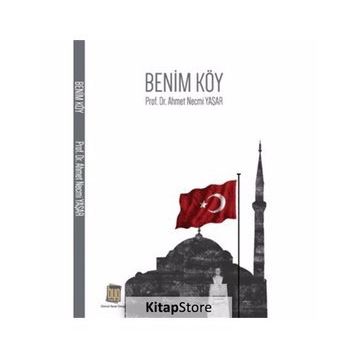 Benim Köy - Ahmet Necmi Yaşar