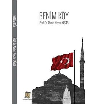 Benim Köy - Ahmet Necmi Yaşar