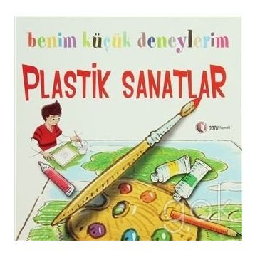 BENIM KÜÇÜK DENEYLERIM - PLASTIK SANATLAR - FRANCESCA MASSA