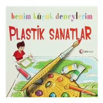 BENIM KÜÇÜK DENEYLERIM - PLASTIK SANATLAR - FRANCESCA MASSA