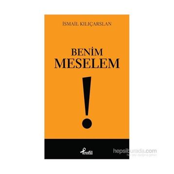 Benim Meselem - İsmail Kılıçarslan