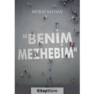 Benim Mezhebim - Murat Saydan