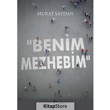 Benim Mezhebim - Murat Saydan
