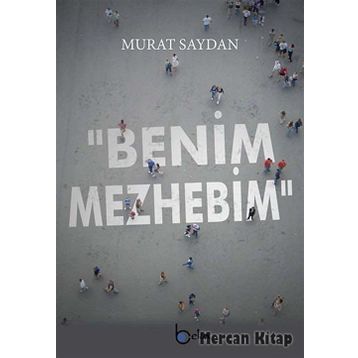 Benim Mezhebim - Murat Saydan