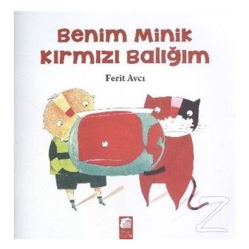 BENIM MINIK KIRMIZI BALIĞIM - FERIT AVCI