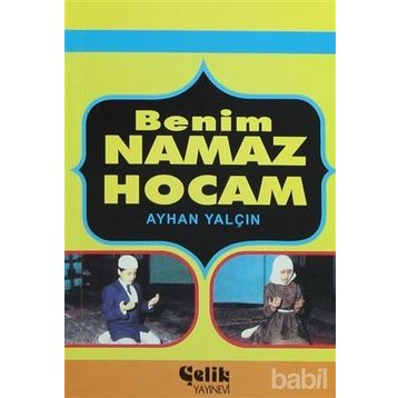 BENIM NAMAZ HOCAM - AYHAN YALÇIN