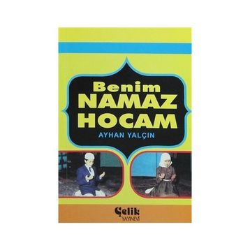 BENIM NAMAZ HOCAM - AYHAN YALÇIN