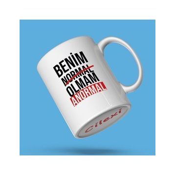 Benim Normal Olmam Anormal Baskılı Kupa