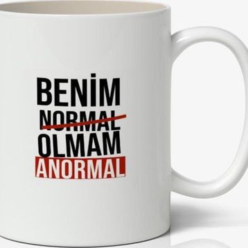Benim Normal Olmam Anormal Yazılı Baskılı Kupa