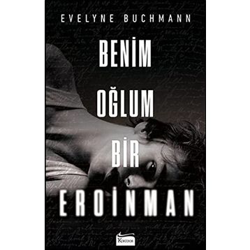 Benim Oğlum Bir Eroinman - Evelyne Buchmann