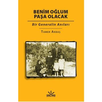Benim Oğlum Paşa Olacak - Tamer Akbaş
