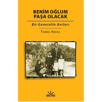 Benim Oğlum Paşa Olacak - Tamer Akbaş
