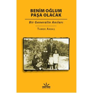 Benim Oğlum Paşa Olacak - Tamer Akbaş