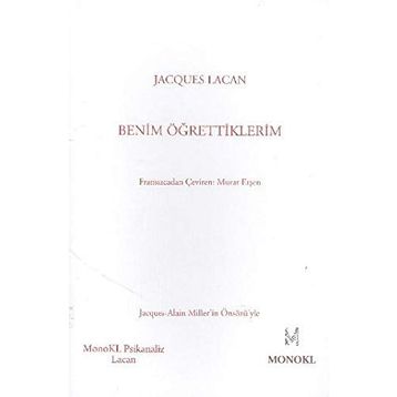 Benim Öğrettiklerim - Jacques Lacan
